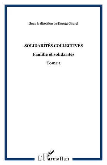 Couverture du livre « Solidarités collectives : Famille et solidarités - Tome 1 » de  aux éditions Editions L'harmattan