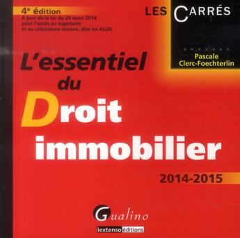 Couverture du livre « L'essentiel du droit immobilier (4e édition) » de Pascale Clerc-Foechterlin aux éditions Gualino