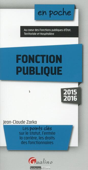 Couverture du livre « Fonction publique 2015-2016 » de Jean-Claude Zarka aux éditions Gualino