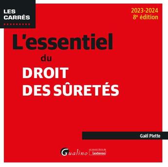 Couverture du livre « L'essentiel du droit des sûretés (édition 2023/2024) » de Gael Piette aux éditions Gualino