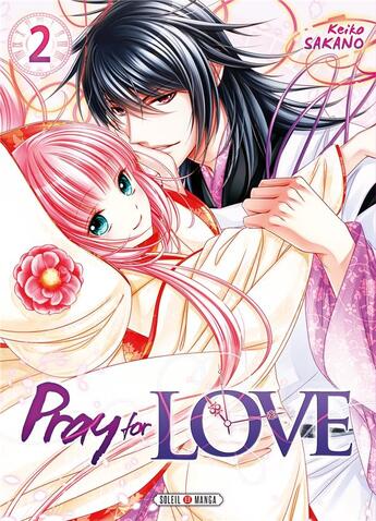 Couverture du livre « Pray for love Tome 2 » de Keiko Sakano aux éditions Soleil