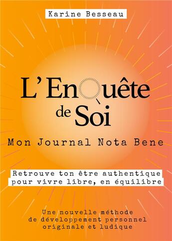 Couverture du livre « L'enquête de soi : mon journal nota bene » de Karine Besseau aux éditions Books On Demand