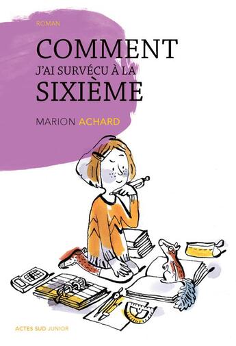 Couverture du livre « Comment j'ai survécu à la sixième » de Marion Achard aux éditions Actes Sud Jeunesse