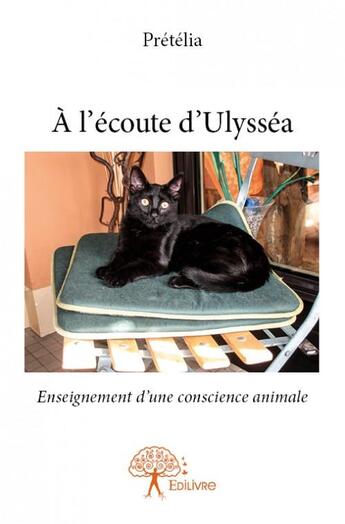 Couverture du livre « À l'écoute d'Ulysséa » de Pretelia aux éditions Edilivre