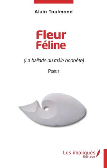 Couverture du livre « Fleur féline : la ballade du mâle honnête » de Toulmond Alain aux éditions L'harmattan