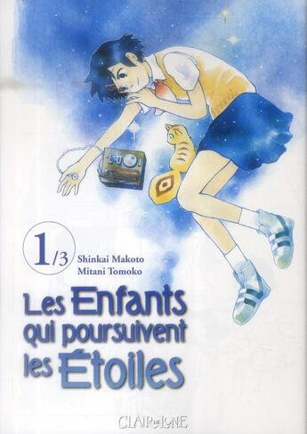 Couverture du livre « Les enfants qui poursuivaient les étoiles t.1 » de Makoto Shinkai et Tomoko Mitani aux éditions Clair De Lune