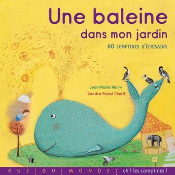 Couverture du livre « Une baleine dans mon jardin » de Henry/Poirot Cherif aux éditions Rue Du Monde