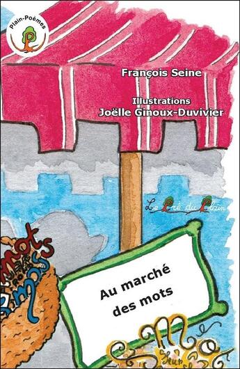 Couverture du livre « Au marche des mots » de Francois Seine aux éditions Le Pre Du Plain