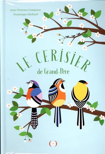 Couverture du livre « Le cerisier de grand-père » de Dominique Ehrhard et Anne-Florence Lemasson aux éditions Des Grandes Personnes