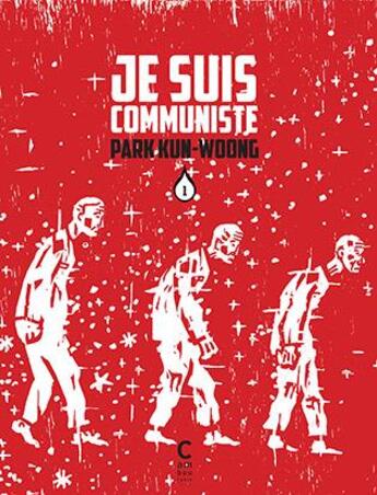 Couverture du livre « Je suis communiste t.1 » de Kun-Woong Park aux éditions Cambourakis