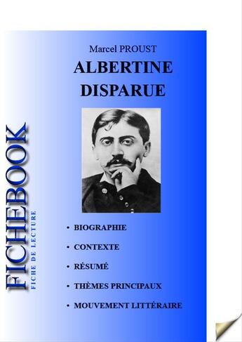 Couverture du livre « À la recherche du temps perdu Tome 6 : Albertine disparue : fiche de lecture » de Marcel Proust aux éditions Les Editions De L'ebook Malin