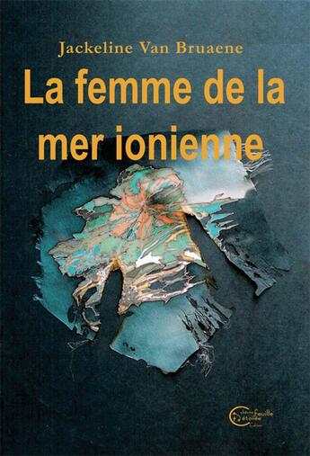 Couverture du livre « La femme de la mer ionienne » de Jackeline Van Bruaene aux éditions Chevre Feuille Etoilee