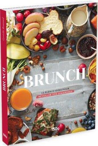 Couverture du livre « Brunch ; le plein d'idées pour réveiller vos dimanches » de Cyrielle Boutaud aux éditions Les Editions Culinaires