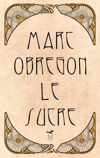 Couverture du livre « Le sucre » de Marc Obregon aux éditions La Mouette De Minerve