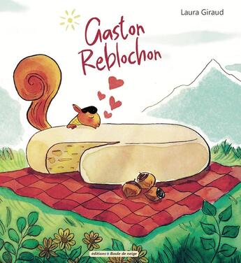 Couverture du livre « Gaston reblochon » de Laura Giraud aux éditions Boule De Neige