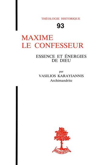 Couverture du livre « Maxime le confesseur - essence et energies » de Karayannis Vassilios aux éditions Beauchesne Editeur