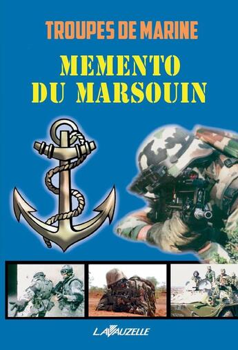 Couverture du livre « Troupes de marine ; mémento du marsouin » de  aux éditions Lavauzelle