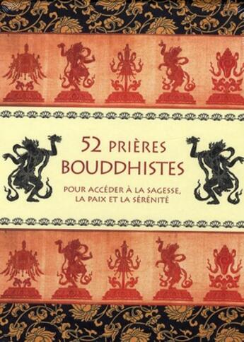 Couverture du livre « 52 prieres bouddhistes pour accéder à la sagesse, la paix et la sérénité ; coffret » de  aux éditions Courrier Du Livre