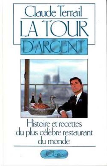 Couverture du livre « La Tour d'Argent » de Terrail Claude aux éditions Lattes