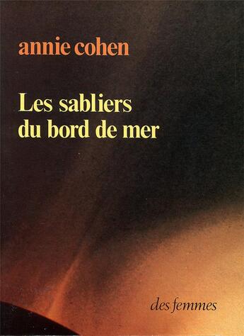 Couverture du livre « Les sabliers du bord de mer » de Annie Cohen aux éditions Des Femmes