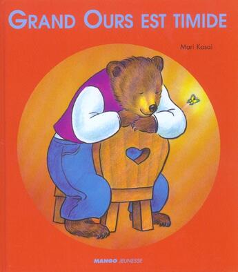 Couverture du livre « Grand ours est timide » de Mari Kasai aux éditions Mango