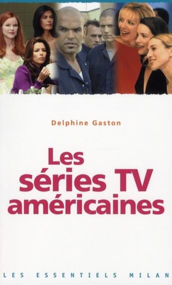 Couverture du livre « Les séries TV américaines » de Gaston-D aux éditions Milan