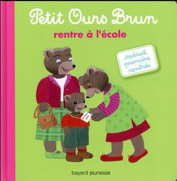 Couverture du livre « Petit Ours Brun rentre à l'école » de Marie Aubinais et Daniele Bour et Martin Bour aux éditions Bayard Jeunesse