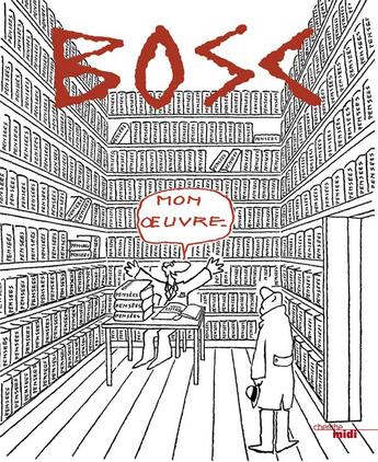 Couverture du livre « Mon oeuvre » de Bosc aux éditions Cherche Midi