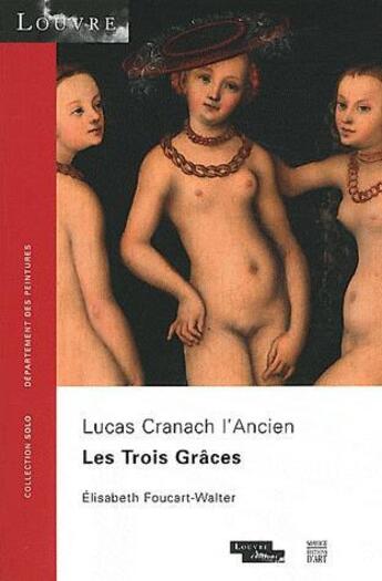 Couverture du livre « Les trois grâces » de Elisabeth Foucart-Walter aux éditions Somogy