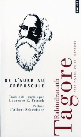 Couverture du livre « De l'aube au crépuscule » de Rabindranath Tagore aux éditions Points