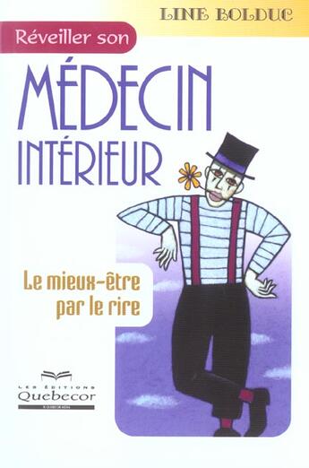 Couverture du livre « Reveiller Son Medecin Interieur » de Line Bolduc aux éditions Quebecor