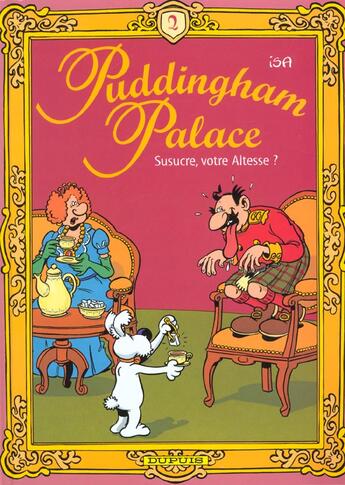 Couverture du livre « Puddingham palace Tome 2 ; susucre votre altesse » de Isa aux éditions Dupuis