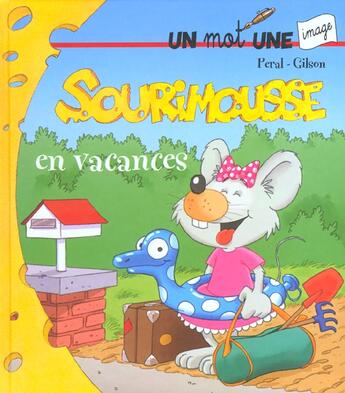 Couverture du livre « Sourimousse En Vacances » de Peral et Gilson aux éditions Hemma