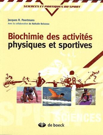 Couverture du livre « Biochimie des activités physiques et sportives » de Boisseau/Poortmans aux éditions De Boeck Superieur