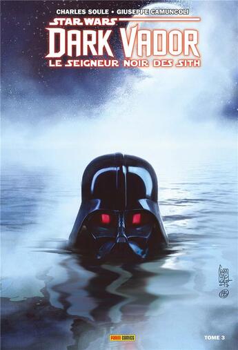 Couverture du livre « Star Wars - Dark Vador - le seigneur noir des Sith t.3 » de Giuseppe Camuncoli et Charles Soule aux éditions Panini