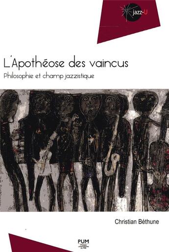 Couverture du livre « L'apothéose des vaincus ; philosophie et champ jazzistique » de Christian Bethune aux éditions Pu Du Midi
