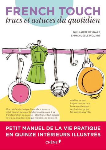 Couverture du livre « French touch ; trucs et astuces du quotidien » de Emmanuelle Piquart et Guillaume Reynard aux éditions Chene