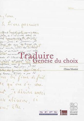 Couverture du livre « Traduire ; genèse du choix » de  aux éditions Archives Contemporaines