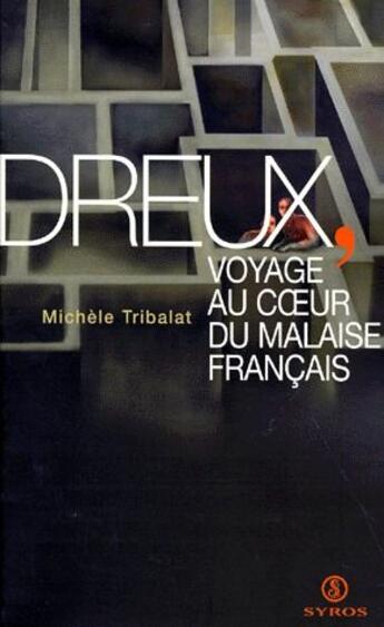 Couverture du livre « Dreux, voyage au coeur du malaise français » de Michele Tribalat aux éditions Syros