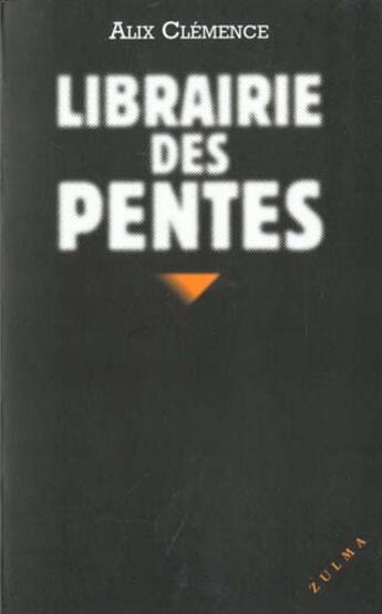 Couverture du livre « Librairie des pentes » de Alix Clemence aux éditions Zulma