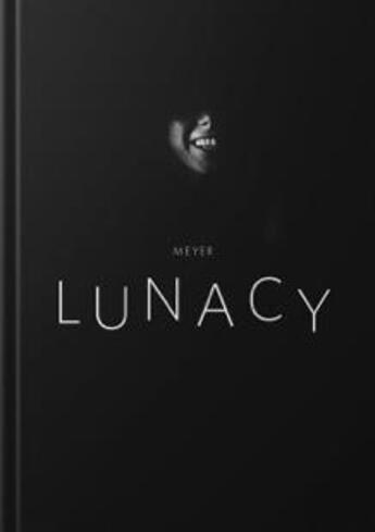 Couverture du livre « Lunacy » de Meyer aux éditions Loco