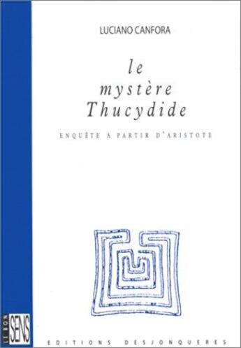 Couverture du livre « Le mystère Thucydide » de Luciano Canfora aux éditions Desjonqueres