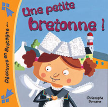 Couverture du livre « Une petite bretonne ! » de Christophe Boncens aux éditions Beluga