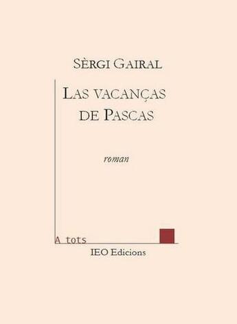 Couverture du livre « Las vacanças de pascas » de Sergi Gairal aux éditions Institut D'etudes Occitanes