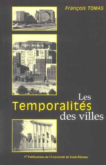 Couverture du livre « Temporalites des villes » de Tomas Francois aux éditions Pu De Saint Etienne