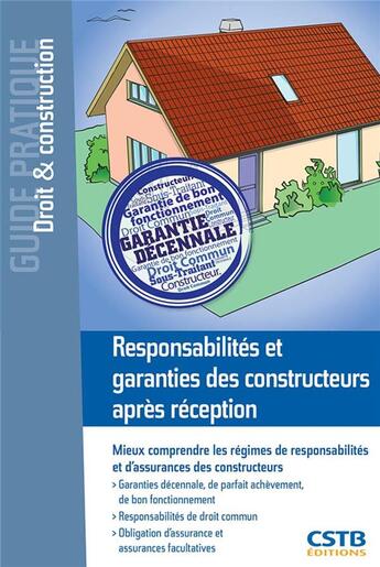 Couverture du livre « Responsabilités et garanties des constructeurs après réception » de Remi Porte et Francois-Xavier Ajaccio aux éditions Cstb