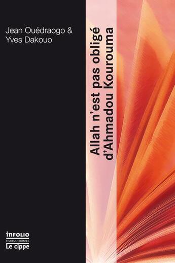 Couverture du livre « Allah n'est pas obligé d'Ahmadou Kourouma » de Yves Dakouo et Ouedraogo Jean aux éditions Infolio