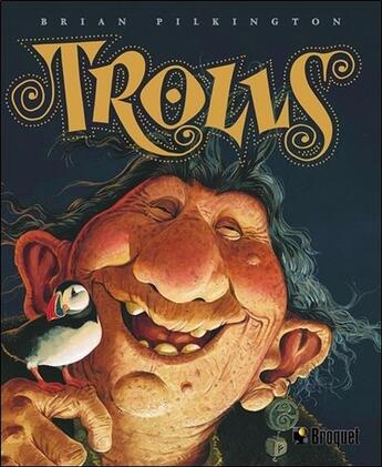 Couverture du livre « Trolls » de Brian Pilkington aux éditions Broquet