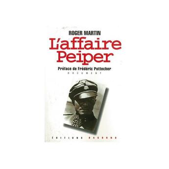 Couverture du livre « L'affaire peiper » de Roger Martin aux éditions Dagorno