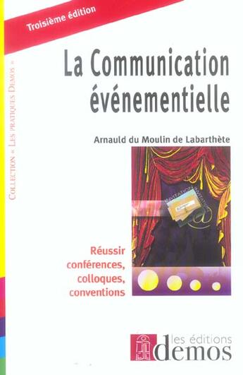 Couverture du livre « La communication événementielle (3e édition) » de Arnauld Du Moulin De Labarthete aux éditions Demos